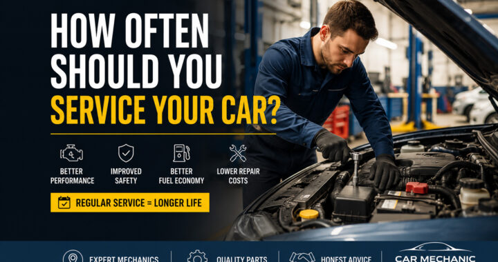How Often Should You Service Your Car?
